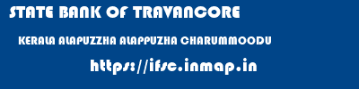 STATE BANK OF TRAVANCORE  KERALA ALAPUZZHA ALAPPUZHA CHARUMMOODU  ifsc code